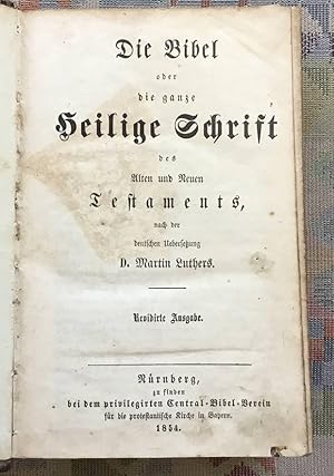 Die Bibel : oder die ganze Heilige Schrift des Alten und Neuen Testaments