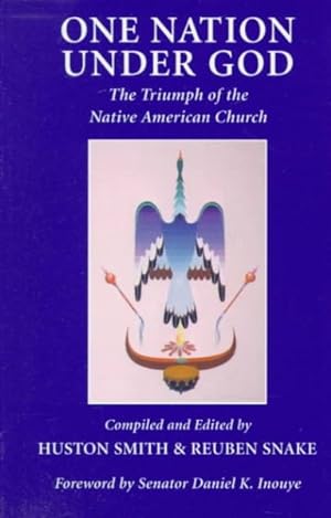 Seller image for One Nation Under God : The Triumph of the Native American Church for sale by GreatBookPrices