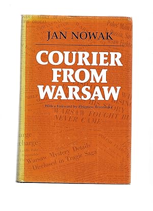 COURIER FROM WARSAW: With a Foreword by Zbigniew Brzezinski