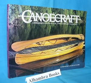 Bild des Verkufers fr Canoecraft : A Harrowsmith Illustrated Guide to Fine Woodstrip Construction zum Verkauf von Alhambra Books