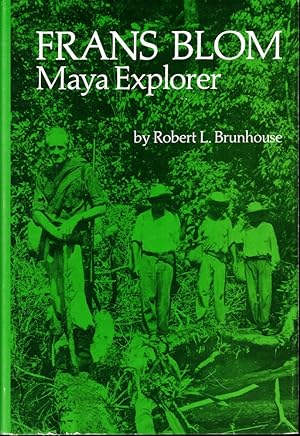 Frans Blom, Maya Explorer