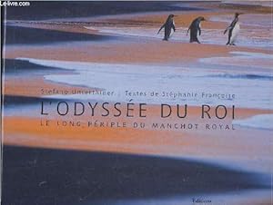 Bild des Verkufers fr L'odysse du Roi- Le long priple du Manchot Royal zum Verkauf von Le-Livre