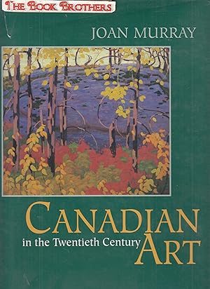 Image du vendeur pour Canadian Art in the Twentieth Century mis en vente par THE BOOK BROTHERS