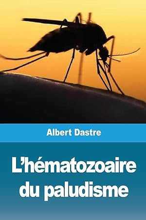 Bild des Verkufers fr L\ hmatozoaire du paludisme zum Verkauf von moluna