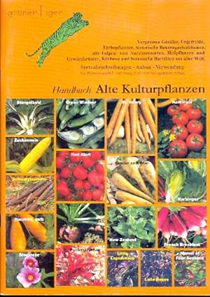 grüner Tiger Handbuch Alte Kulturpflanzen ;.