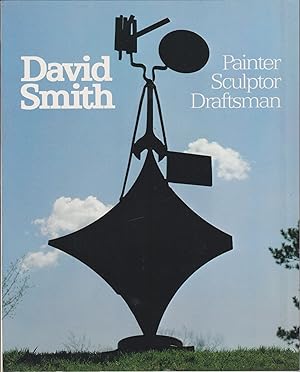 Imagen del vendedor de David Smith: Painter; Sculptor; Draftsman a la venta por JNBookseller