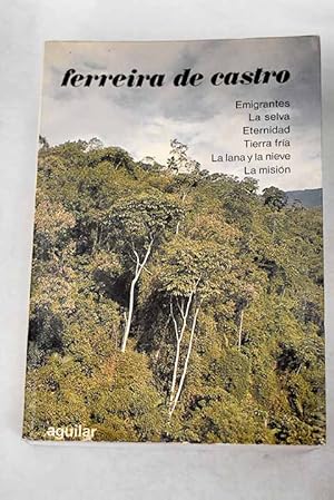 Seller image for Novelas escogidas:: Emigrantes ; La selva ; Eternidad ; Tierra fra ; La lana y la nieve ; La misin for sale by Alcan Libros