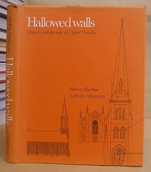 Immagine del venditore per Hallowed Walls - Church Architecture Of Upper Canada venduto da Eastleach Books