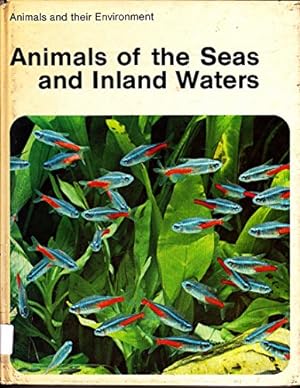 Bild des Verkufers fr Animals of the Seas and Inland Waters (Animals and their environment) zum Verkauf von WeBuyBooks