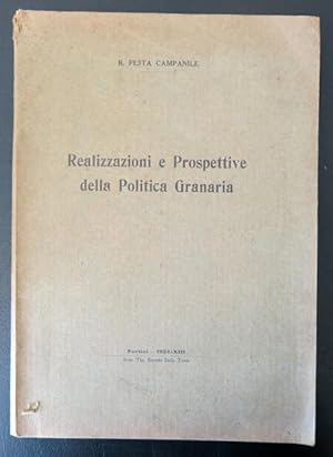 Realizzazioni e prospettive della politica granaria.