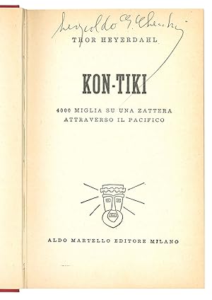 Seller image for Kon-Tiki. 4000 miglia su una zattera attraverso il Pacifico. for sale by Libreria Alberto Govi di F. Govi Sas