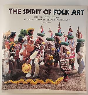 Seller image for The Spirit of Folk Art The Girard Collection at the Museum of International Folk Art for sale by WellRead Books A.B.A.A.