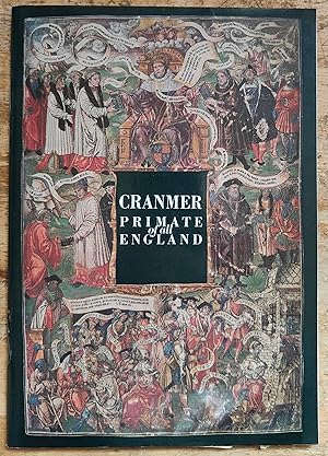 Seller image for Cranmer, Primate of all England: Catalogue of a quincentenary exhibition at the British Library, 27 October 1989-21 January 1990 for sale by Shore Books