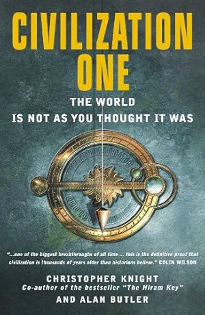 Image du vendeur pour Civilization One: The World is Not as You Thought It Was by Knight, Christopher, Butler, Alan [Paperback ] mis en vente par booksXpress