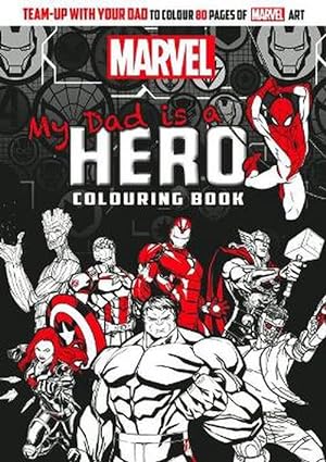 Seller image for Marvel: My Dad is a Hero Adult Colouring Book (Paperback) for sale by Grand Eagle Retail