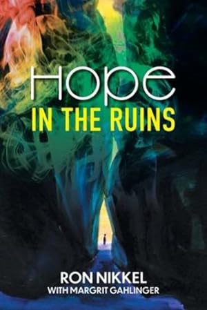 Bild des Verkufers fr Hope in the Ruins by Nikkel, Ron [Paperback ] zum Verkauf von booksXpress