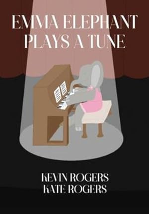Immagine del venditore per Emma Elephant Plays a Tune by Rogers, Kevin [Paperback ] venduto da booksXpress