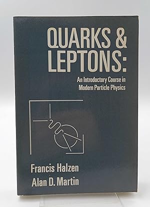 Imagen del vendedor de Quarks and Leptons An Introductory Course in Modern Particle Physics a la venta por Antiquariat Smock