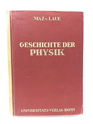 Geschichte der Physik. (Geschichte der Wissenschaften, II. Naturwissenschaften)