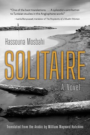 Seller image for Solitaire: A Novel (Middle East Literature In Translation) by Mosbahi, Hassouna [Paperback ] for sale by booksXpress