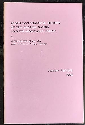 Seller image for Bede's Ecclesiastical History Of The English Nation And Its Importance Today (Jarrow Lecture 1959) for sale by Shore Books