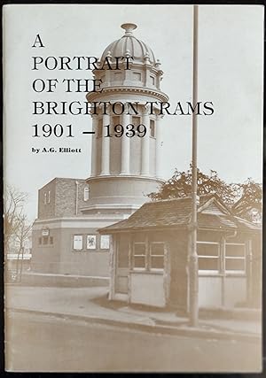A Portrait Of The Brighton Trams 1901-1939