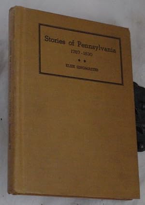 Imagen del vendedor de Stories of Pennsylvania, Volume III 1787 - 1830 a la venta por R Bryan Old Books