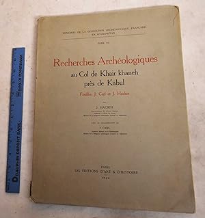 Recherches Archeologiques au Col de Khair Khaneh Pres de Kabul