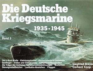 Bild des Verkufers fr Die Deutsche Kriegsmarine 1935-1945, Band 3. zum Verkauf von Antiquariat Bernhardt