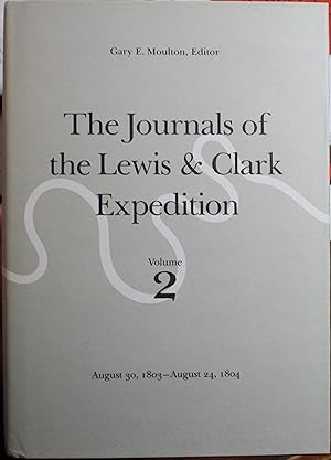 The Journals of the Lewis and Clark Expedition August 30, 1803-August 24, 1804 Volume 2