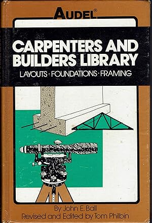 Seller image for Audel Carpenters and Builders Library: Layouts, Foundations, Framing for sale by fourleafclover books