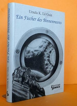 Ein Fischer des Binnenmeeres, Einmalige Auflage von 250 numerierten, von der Autorin handsigniert...