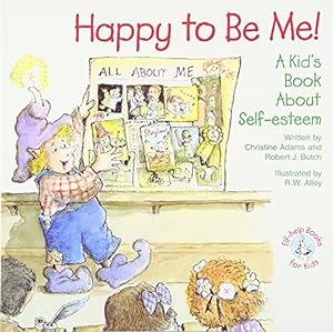 Seller image for Happy to Be Me!: A Kid Book about Self-Esteem (Elf-Help Books for Kids) for sale by Reliant Bookstore