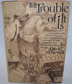 Seller image for The Trouble of It Is for sale by Easy Chair Books