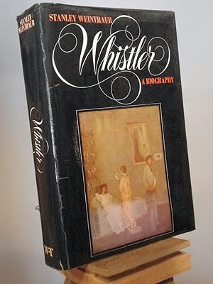 Seller image for Whistler : a Biography for sale by Henniker Book Farm and Gifts