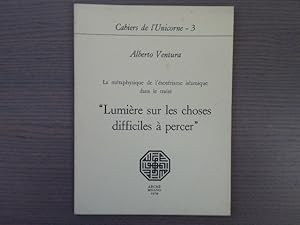 Imagen del vendedor de La mtaphysique de l'sotrisme islamique dans le trait "Lumire sur les choses difficiles  percer". Cahiers de l'Unicorne - 3. a la venta por Tir  Part