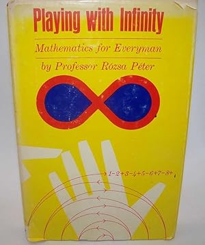 Bild des Verkufers fr Playing with Infinity: Mathematics for Everyman zum Verkauf von Easy Chair Books