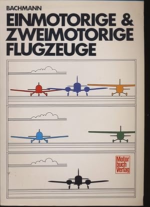 Imagen del vendedor de Einmotorige & Zweimotorige Flugzeuge. a la venta por Versandantiquariat  Rainer Wlfel