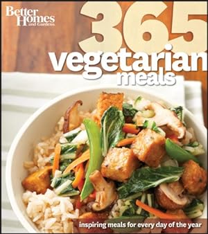 Seller image for Better Homes and Gardens 365 Vegetarian Meals: Inspiring Meals for Every Day of the Year by Better Homes and Gardens [Paperback ] for sale by booksXpress