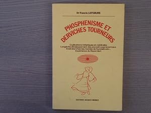 Imagen del vendedor de Phosphnisme et derviches tourneurs. Explications initiatiques et mdicales. Longvit, dveloppement des pouvoirs supranormaux. Eveil des Chakras, monte de Kundalini, etc Exprience du Rayon Vert. a la venta por Tir  Part