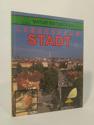 Seller image for Lebensraum Stadt [Neubuch] Natur entdecken for sale by ANTIQUARIAT Franke BRUDDENBOOKS
