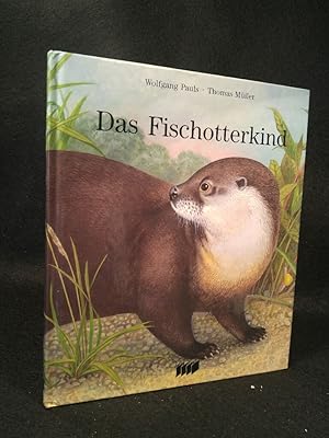 Bild des Verkufers fr Das Fischotterkind. zum Verkauf von ANTIQUARIAT Franke BRUDDENBOOKS