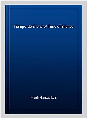 Image du vendeur pour Tiempo de Silencio/ Time of Silence -Language: Spanish mis en vente par GreatBookPricesUK