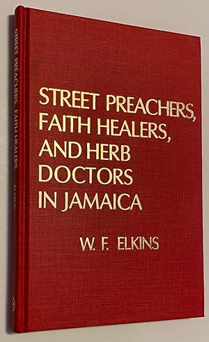 Street preachers, faith healers, and herb doctors in Jamaica, 1890-1925