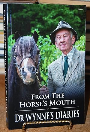 Seller image for From the Horse's Mouth - Dr Wynne's Diaries for sale by HORSE BOOKS PLUS LLC