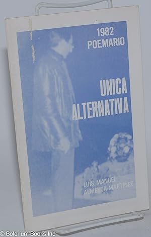 Seller image for Unica Alternativa for sale by Bolerium Books Inc.