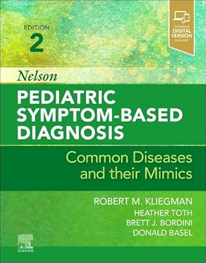 Seller image for Nelson Pediatric Symptom-based Diagnosis : Common Diseases and Their Mimics for sale by GreatBookPrices
