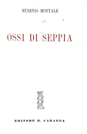Immagine del venditore per Ossi di Seppia.Lanciano, Editore R. Carabba, 1941 (30 Giugno). venduto da Studio Bibliografico Apuleio