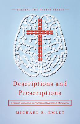 Seller image for Descriptions and Prescriptions: A Biblical Perspective on Psychiatric Diagnoses and Medications (Paperback or Softback) for sale by BargainBookStores