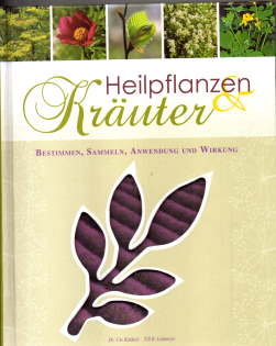 Imagen del vendedor de Heilpflanzen & Kruter. Bestimmen, Sammeln, Anwendung und Wirkung. a la venta por Leonardu